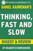 Thinking, Fast and Slow: by Daniel Kahneman   Digest & Review (eBook, ePUB)