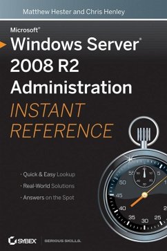 Microsoft Windows Server 2008 R2 Administration Instant Reference (eBook, ePUB) - Hester, Matthew; Henley, Chris