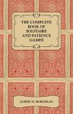The Complete Book of Solitaire and Patience Games (eBook, ePUB)