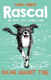 Rascal: Racing Against Time (eBook, ePUB) Rascal: Racing Against Time (eBook, ePUB)