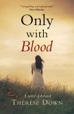 Only with Blood (eBook, ePUB)