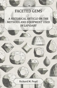 Cover Faceted Gems - A Historical Article on the Methods and Equipment Used in Lapidary (eBook, ePUB)
