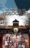 The History of the Holocaust (eBook, ePUB)