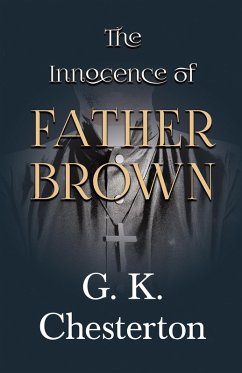 The Innocence of Father Brown (eBook, ePUB) - Chesterton, G. K.