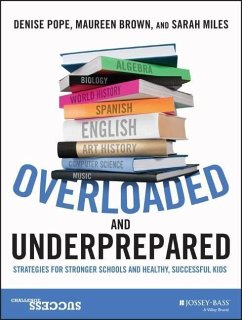 Overloaded and Underprepared (eBook, PDF) - Pope, Denise; Brown, Maureen; Miles, Sarah