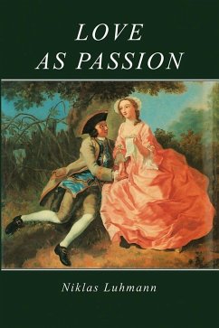 Love as Passion (eBook, PDF) - Luhmann, Niklas