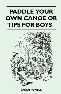 Paddle Your Own Canoe or Tip for Boys (eBook, ePUB) - Baden-Powell, Robert