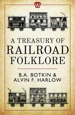 Cover A Treasury of Railroad Folklore (eBook, ePUB)