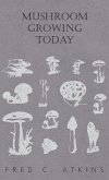 Mushroom Growing Today (eBook, ePUB)