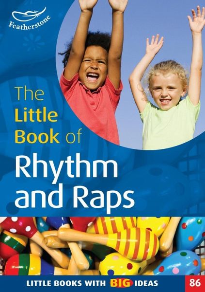 The Little Book of Rhythm and Raps (eBook, PDF) The Little Book of Rhythm and Raps (eBook, PDF)
