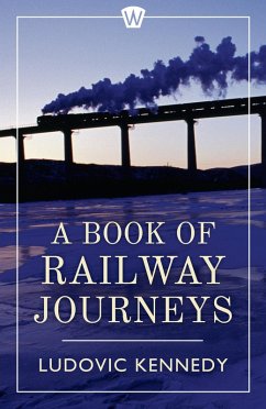 A Book of Railway Journeys (eBook, ePUB) - Kennedy, Ludovic