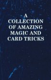 A Collection of Amazing Magic and Card Tricks (eBook, ePUB)