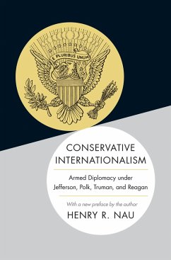 Conservative Internationalism (eBook, ePUB) - Nau, Henry R.