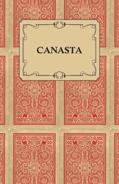 Cover Canasta - A Quick Way to Learn This Popular New Game With Instructions For Skillful Play (eBook, ePUB)