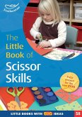 The Little Book of Scissor Skills (eBook, PDF) The Little Book of Scissor Skills (eBook, PDF)