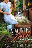 Undaunted Love (PART TWO) (eBook, ePUB) Undaunted Love (PART TWO) (eBook, ePUB)
