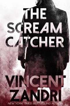 The Scream Catcher ((A Thriller)) (eBook, ePUB) - Zandri, Vincent