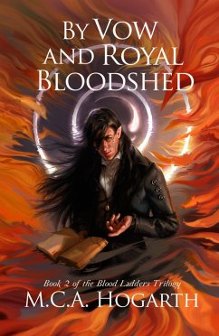 By Vow and Royal Bloodshed (Blood Ladders, #2) (eBook, ePUB) - Hogarth, M. C. A.