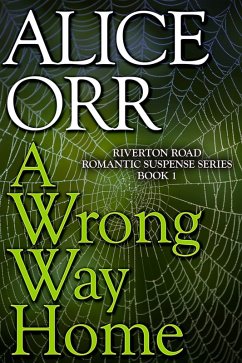 Cover A Wrong Way Home (Riverton Road Romantic Suspense Series, #1) (eBook, ePUB)
