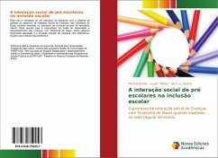 A interação social de pré escolares na inclusão escolar - Anhão, Pátrícia;Pfeifer, Luzia I.;Santos, Jair F. L.