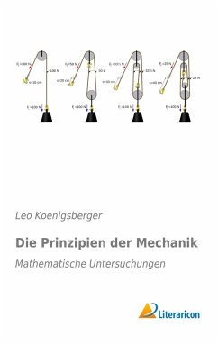 Die Prinzipien der Mechanik - Koenigsberger, Leo