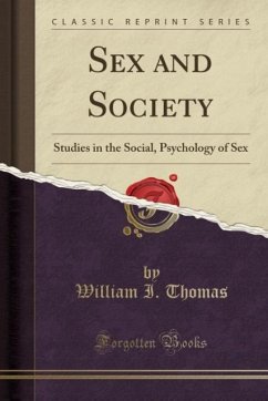 Sex and Society - Thomas, William I.