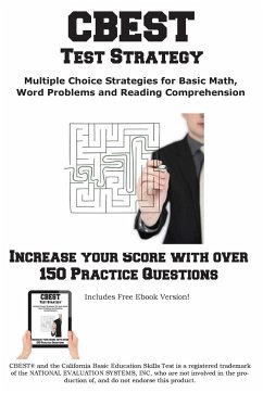 CBEST Test Strategy! Winning Multiple Choice Strategies for the California Basic Educational Skills Test - Complete Test Preparation Inc.