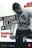 El segundo que cambió mi vida : encuentra el tuyo