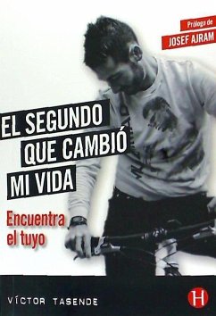 El segundo que cambió mi vida : encuentra el tuyo - Reyes Tasende, Víctor Manuel