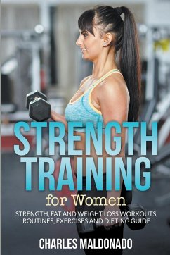 Strength Training For Women - Maldonado, Charles