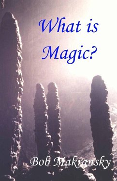 What is Magic? - Makransky, Bob