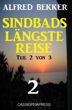 Sindbads längste Reise, Teil 2 von 3 (eBook, ePUB) - Bekker, Alfred