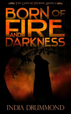 Born of Fire and Darkness (eBook, ePUB) - Drummond, India