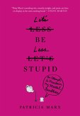 Let's Be Less Stupid (eBook, ePUB)