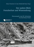 Der andere Blick. Forscherlust und Wissensdrang Der andere Blick. Forscherlust und Wissensdrang