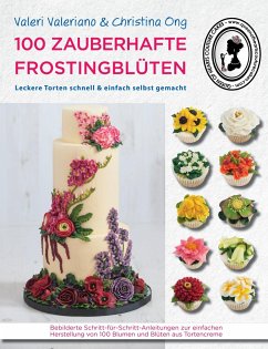 100 zauberhafte Frostingblüten - Queen of Hearts Couture Cakes