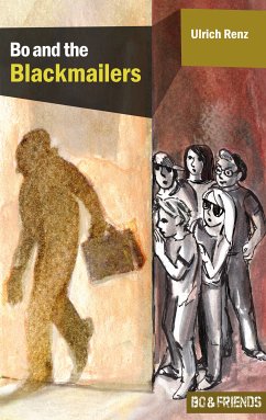 Bo and the Blackmailers (Bo & Friends Book 1) (eBook, ePUB) - Renz, Ulrich