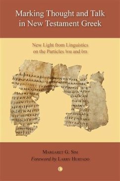 Marking Thought and Talk in New Testament Greek (eBook, PDF) - Sim, Margaret G.