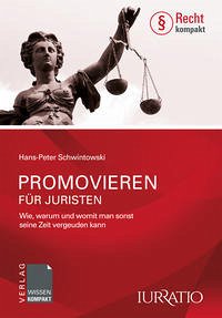 Promovieren für Juristen - Schwintowski, Hans-Peter