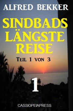 Sindbads längste Reise, Teil 1 von 3 (eBook, ePUB) - Bekker, Alfred