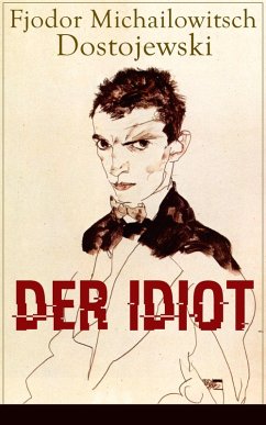 Der Idiot (eBook, ePUB) - Dostojewski, Fjodor Michailowitsch