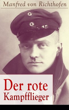 Der rote Kampfflieger (eBook, ePUB) - von Richthofen, Manfred