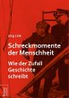 Schreckmomente der Menschheit (eBook,... - Bild 1