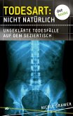 Ungeklärte Todesfälle auf dem Seziertisch / Todesart: Nicht natürlich Bd.2 (eBook, ePUB)