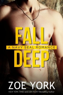 Fall Deep (SEALS UNDONE, #4) (eBook, ePUB) - York, Zoe