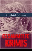 Gesammelte Krimis (eBook, ePUB)