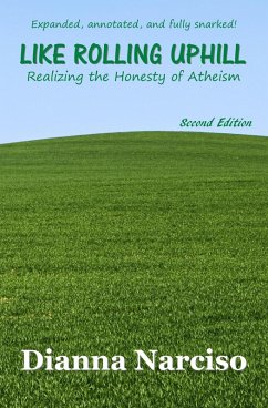 Cover Like Rolling Uphill: Realizing the Honesty of Atheism (eBook, ePUB)
