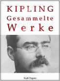 Rudyard Kipling - Gesammelte Werke - Romane und Erzählungen (eBook, ePUB)