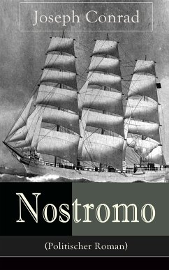 Nostromo (Politischer Roman) (eBook, ePUB) - Conrad, Joseph