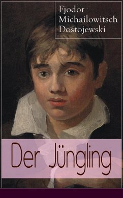 Der Jüngling (eBook, ePUB) - Dostojewski, Fjodor Michailowitsch